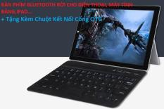 Bàn Phím Rời Cho Smartphone, Bàn Phím Không Dây Cho Tablet , Điện Thoại, Máy Tính Bảng – Chọn Mua BÀN PHÍM BLUETOOTH CHO ĐIỆN THOẠI, IPAD,TAB + Tặng Kèm Chuột Kết Nối OTG Cho Điện Thoại, Tab Chạy HĐH Android