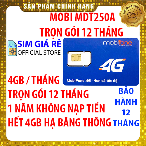 Sim 4G Mobifone MDT250A trọn gói 1 năm không nạp tiền có 4Gb/tháng x 12 tháng – Sim 4G Mobi – Shop Sim Giá Rẻ