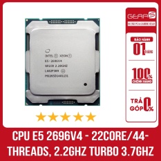 CPU Intel Xeon E5 2696 V4 2.20 GHz / 55MB / 22 Core / 44 Thread / Socket 2011-3 – Chính hãng giá tốt