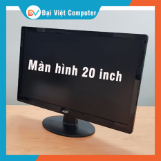Màn hình máy tính 20 inch (nhiều hãng) samsung / LG / Acer / Asus…